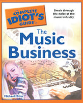 The Complete Idiot's Guide to the Music Business book cover